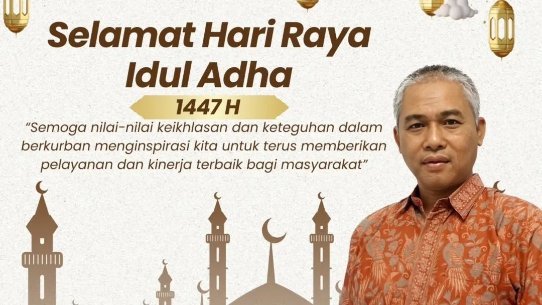 Selamat Hari Raya Idul Adha 1447 Hijriah